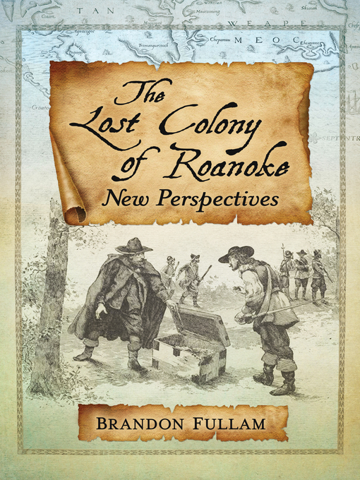 Title details for The Lost Colony of Roanoke by Brandon Fullam - Available